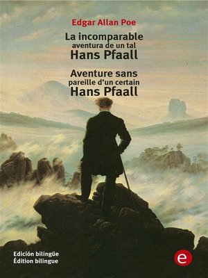 cover image of La incomparable aventura de un tal Hans Pfaall/Aventure sens pareille d'un certain Hans Pfall